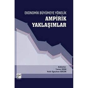 Ekonomik Büyümeye Yönelik Ampirik Yaklaşımlar - Gazi Kitabevi