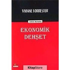 EKONOMIK DEHŞET - VIVIANE FORRESTER