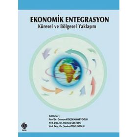 Ekonomik Entegrasyon - Ekin Basım Yayın
