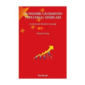 EKONOMIK GELIŞMENIN TOPLUMSAL SINIRLARI ÇIN EKONOMIK MODELININ GELECEĞI - JINQUAN JIANG
