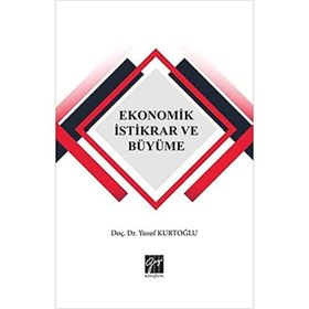 Ekonomik İstikrar ve Büyüme - Yusuf Kurtoğlu