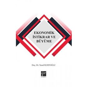 Ekonomik İstikrar ve Büyüme - Yusuf Kurtoğlu