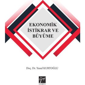 Ekonomik İstikrar ve Büyüme - Yusuf Kurtoğlu