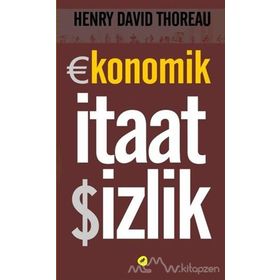 Ekonomik İtaatsizlik - Henry David Thoreau