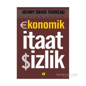 Ekonomik İtaatsizlik - Henry David Thoreau