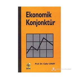 EKONOMIK KONJONKTÜR - CAFER UNAY