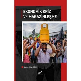 Ekonomik Kriz ve Magazinleşme Kazım Tolga Gürel