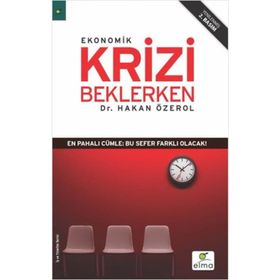 EKONOMIK KRIZI BEKLERKEN - HAKAN ÖZEROL
