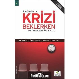 EKONOMIK KRIZI BEKLERKEN - HAKAN ÖZEROL