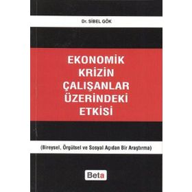Ekonomik Krizin Çalışanlar Üzerindeki Etkisi - Sibel Gök