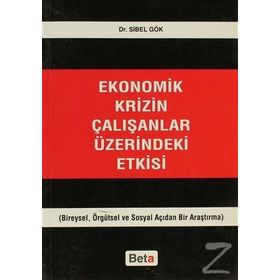 Ekonomik Krizin Çalışanlar Üzerindeki Etkisi - Sibel Gök