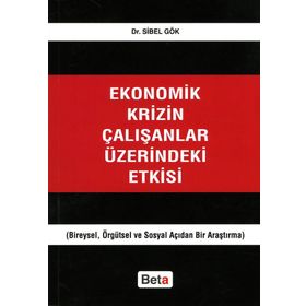 Ekonomik Krizin Çalışanlar Üzerindeki Etkisi - Sibel Gök