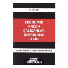 Ekonomik Krizin Çalışanlar Üzerindeki Etkisi - Sibel Gök