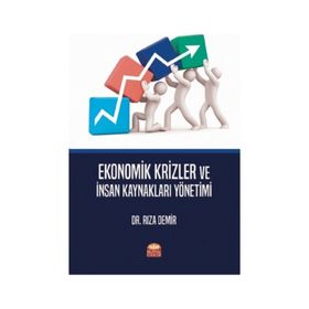 Ekonomik Krizler ve İnsan Kaynakları Yönetimi - Nobel Bilimsel Eserler
