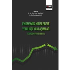 Ekonomik Krizler ve Yenilikçi Yaklaşımlar Teoriden Uygulamaya - Eğitim Yayınevi