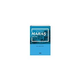 Ekonomik Kültürel Sosyal ve Siyasi Yönleriyle Maraş 1939-1950 Gece Kitaplığı