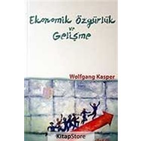 EKONOMIK ÖZGÜRLÜK VE GELİŞME - WOLFGANG KASPER