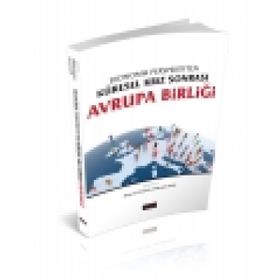 Ekonomik Perspektiften Küresel Kriz Sonrası Avrupa Birliği - Mehmet Dikkaya, Mustafa Acar
