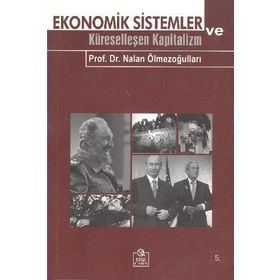 EKONOMIK SISTEMLER VE KÜRESELLEŞEN KAPITALIZM - NALAN ÖLMEZOĞULLARI
