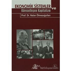 EKONOMIK SISTEMLER VE KÜRESELLEŞEN KAPITALIZM - NALAN ÖLMEZOĞULLARI