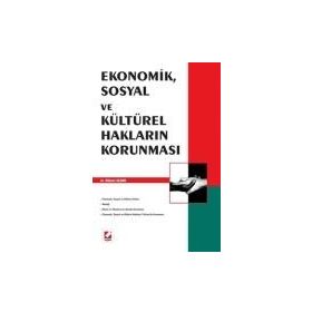EKONOMIK, SOSYAL VE KÜLTÜREL HAKLARIN KORUNMASI - BÜLENT ALGAN