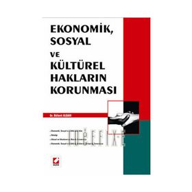 EKONOMIK, SOSYAL VE KÜLTÜREL HAKLARIN KORUNMASI - BÜLENT ALGAN