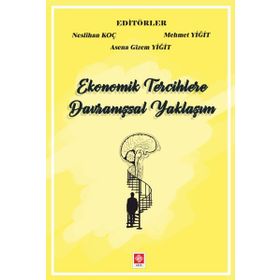 Ekonomik Tercihlere Davranışsal Yaklaşım - Ekin Yayınları