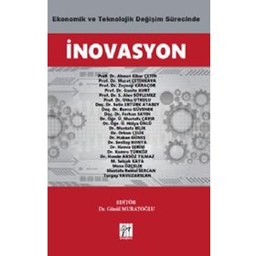 Ekonomik ve Teknolojik Değişim Sürecinde İnovasyon Ahmet Kibar Çetin