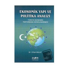 EKONOMIK YAPI VE POLITIKA ANALIZI TÜRKİYE EKONOMISI PERFORMANS DEĞERLENDİRMESİ - CIHAN BULUT