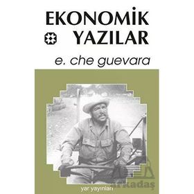 EKONOMIK YAZILAR - ERNESTO CHE GUEVARA