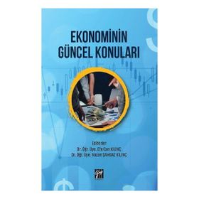 Ekonominin Güncel Konuları - Efe Can Kılınç - Nazan Şahbaz Kılınç
