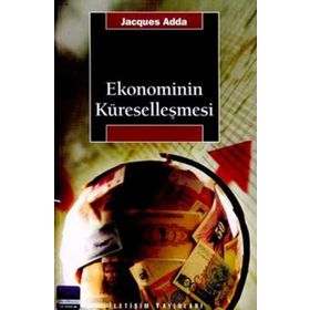 EKONOMININ KÜRESELLEŞMESİ - JACQUES ADDA