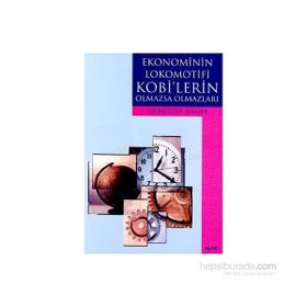 EKONOMININ LOKOMOTIFI KOBI´LERIN OLMAZSA OLMAZLARI - MUHITTIN ŞİMŞEK