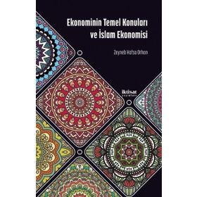 Ekonominin Temel Konuları ve İslam Ekonomisi İktisat Yayınları