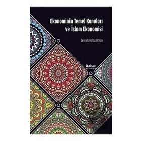 Ekonominin Temel Konuları ve İslam Ekonomisi İktisat Yayınları