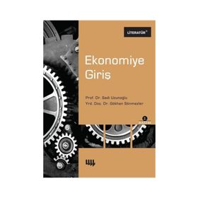 Ekonomiye Giriş - Sadi Uzunoğlu Gökhan Sönmezler
