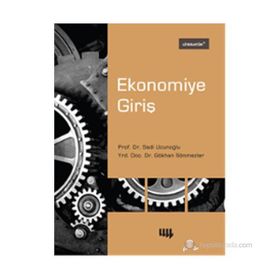Ekonomiye Giriş - Sadi Uzunoğlu Gökhan Sönmezler