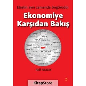 Ekonomiye Karşıdan Bakış - Akif Nuray