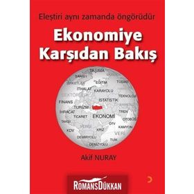 Ekonomiye Karşıdan Bakış - Akif Nuray