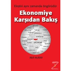 Ekonomiye Karşıdan Bakış - Akif Nuray