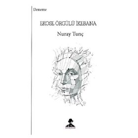 Ekose Örgülü İkebana - Nuray Tunç