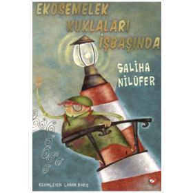 Ekosemelek Kuklaları İşbaşında - Saliha Nilüfer