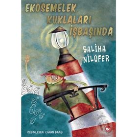 Ekosemelek Kuklaları İşbaşında - Saliha Nilüfer