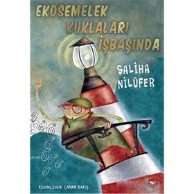 Ekosemelek Kuklaları İşbaşında - Saliha Nilüfer