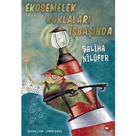 Ekosemelek Kuklaları İşbaşında - Saliha Nilüfer