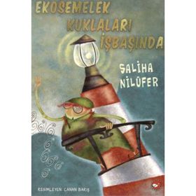 Ekosemelek Kuklaları İşbaşında - Saliha Nilüfer