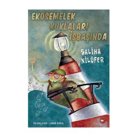 Ekosemelek Kuklaları İşbaşında - Saliha Nilüfer