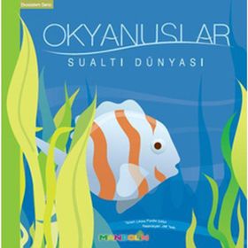 EKOSISTEM 4. KITAP: OKYANUSLAR SUALTI DÜNYASI - LAURA PURDIE SALAS