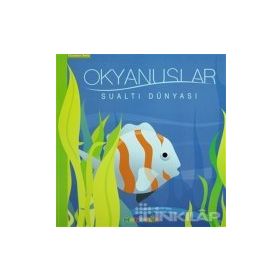 EKOSISTEM 4. KITAP: OKYANUSLAR SUALTI DÜNYASI - LAURA PURDIE SALAS