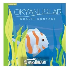 EKOSISTEM 4. KITAP: OKYANUSLAR SUALTI DÜNYASI - LAURA PURDIE SALAS
